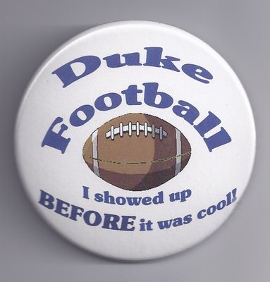 Duke Football - I showed up before it was cool.jpg